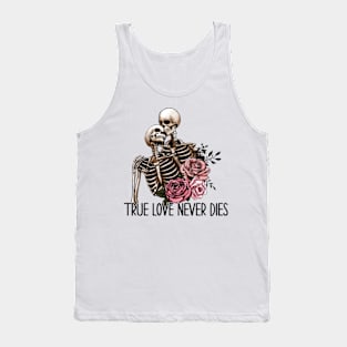 True love never dies Tank Top